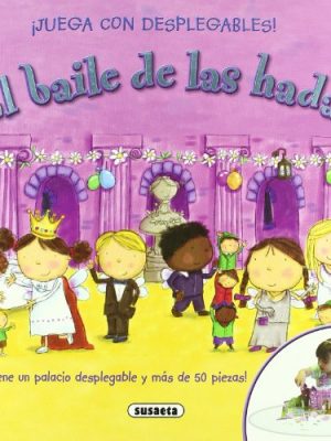 El baile de las hadas (¡juega con desplegables!) (spanish edition)