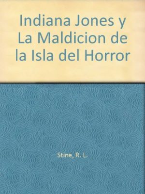 Indiana jones y la maldicion de la isla del horror