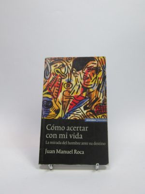 9788431320249_como-acertar-con-mi-vida-la-mirada-del-hombre-ante-su-destino_front-3.jpg Cómo acertar con mi vida: la mirada del hombre ante su destino