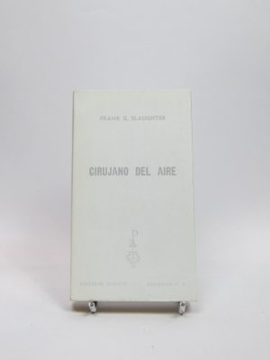 9788432002328_cirujano-del-aire_front-3.jpg Cirujano del aire