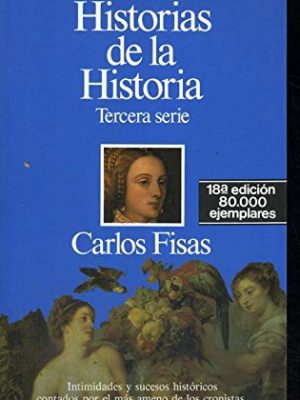 9788432045066_historias-de-la-historias-tercera-serie-coleccion-memoria-de-la-historia-volume-18_front-2.jpg Historias de la historias, tercera serie (coleccion memoria de la historia, volume 18)