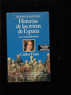 9788432045219_historias-de-las-reinas-de-espanala-casa-de-borbon-spanish-edition_front-3.jpg Historias de las reinas de españa/**la casa de borbón (spanish edition)