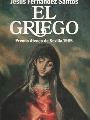 9788432055775_el-griego-novela-coleccion-autores-espanoles-e-hispanoamericanos-spanish-edition_front-1.jpg El griego: novela (colección autores españoles e hispanoamericanos) (spanish edition)