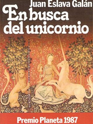 En busca del unicornio (colección autores españoles e hispanoamericanos) (spanish edition)