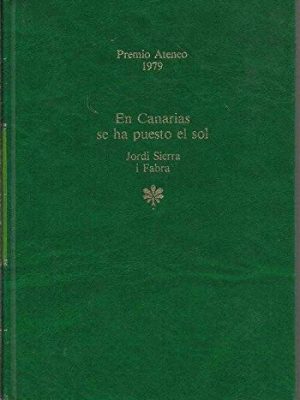 En canarias se ha puesto el sol: novela (colecci?n autores espaoles e hispanoamericanos)