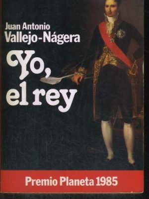 9788432065583_yo-el-rey_front-6.jpg Yo, el rey