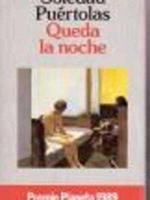 Queda la noche (colección autores españoles e hispanoamericanos)