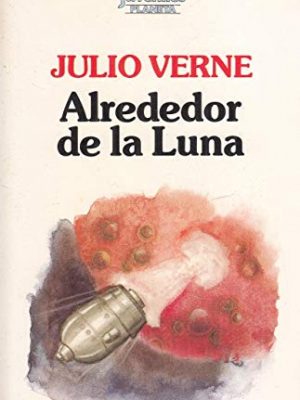 9788432091360_alrededor-de-la-luna_front-3.jpg Alrededor de la luna