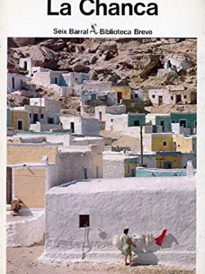 La chanca (biblioteca breve) (spanish edition)