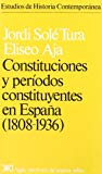 Constituciones y períodos constituyentes en españa. (1808-1936) (estudios de historia contemporánea) (spanish edition)