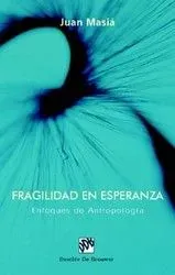 Fragilidad en esperanza. enfoques de antropología