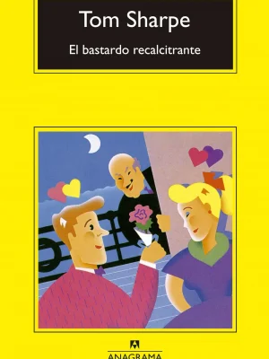 9788433914866_el-bastardo-recalcitrante_front-1.webp El bastardo recalcitrante