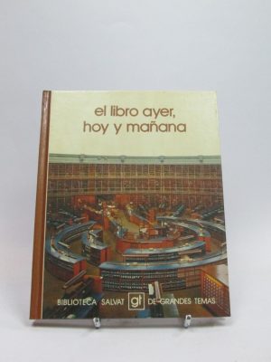 9788434574083_el-libro-ayer-hoy-y-manana_front-3.jpg El libro ayer, hoy y mañana