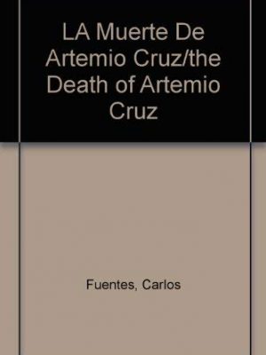 9788434580336_la-muerte-de-artemio-cruzthe-death-of-artemio-cruz_front-4.jpg La muerte de artemio cruz/the death of artemio cruz
