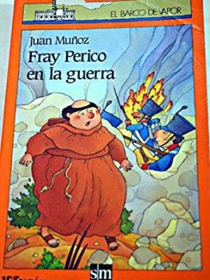 9788434828865_fray-perico-en-la-guerra-el-barco-de-vapor-naranja-spanish-edition_front-8.jpg Fray perico en la guerra (el barco de vapor naranja) (spanish edition)