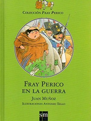 9788434851719_fray-perico-en-la-guerra-sm_front-1.jpg Fray perico en la guerra /sm