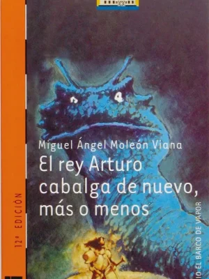 9788434870123_el-rey-arturo-cabalga-de-nuevo-mas-o-menos_front-7.webp El rey arturo cabalga de nuevo, más o menos