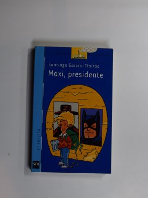 9788434886971_maxi-presidente_front-3.jpg Maxi, presidente