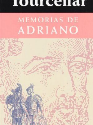 9788435015578_memorias-de-adriano-memoirs-of-hadrian-spanish-edition_front-1.jpg Memorias de adriano / memoirs of hadrian (spanish edition)