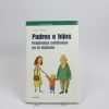 9788436817348_padres-e-hijos-problemas-cotidianos-en-la-infancia_front-1.jpg Padres e hijos. problemas cotidianos en la infancia