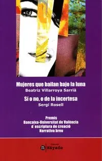 9788437059433_mujeres-que-bailan-bajo-la-luna-si-o-no-o-de-la-incertesa_front-6.webp Mujeres que bailan bajo la luna ; si o no, o de la incertesa