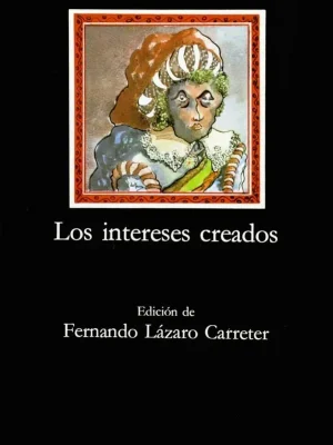 9788437600277_los-intereses-creados_front-5.webp Los intereses creados