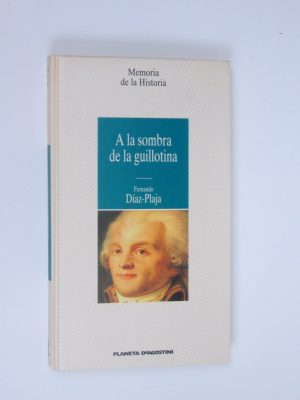 A la sombra de la guillotina
