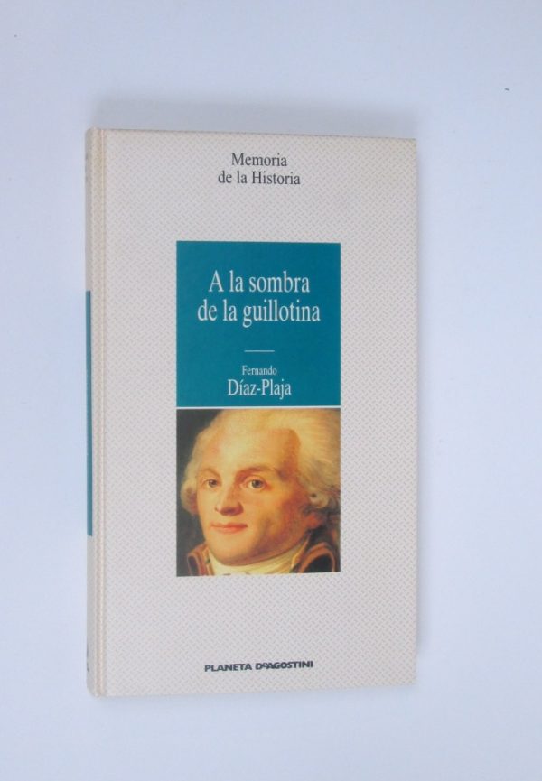 9788439545682_a-la-sombra-de-la-guillotina_front-9.jpg A la sombra de la guillotina