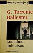 9788439582908_los-anos-indecisos_front-3.jpg Los años indecisos