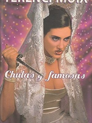 Chulas y famosas o bien la venganza de eróstrato