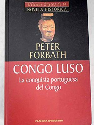 9788439590224_congo-luso-la-conquista-portuguesa-del-congo-1482-1502_front-3.jpg Congo luso: la conquista portuguesa del congo (1482-1502)