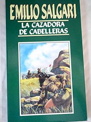 9788440201027_la-cazadora-de-cabelleras_front-2.jpg La cazadora de cabelleras
