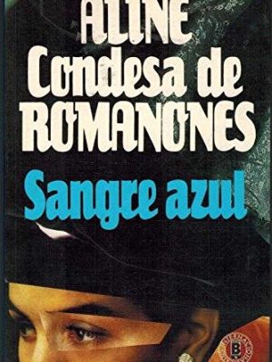 9788440612908_sangre-azul-aline-condesa-de-romanones_front-6.jpg Sangre azul (aline condesa de romanones)