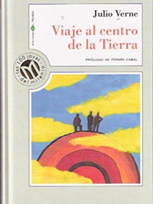 Viaje al centro de la tierra (spanish edition)