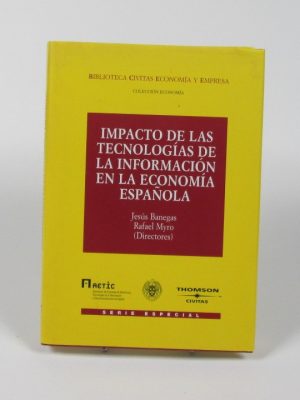 9788447029877_impacto-de-las-tecnologias-de-la-informacion-en-la-economia-espanola_front-2.jpg Impacto de las tecnologías de la información en la economía española