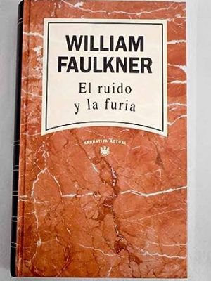 9788447300952_el-ruido-y-la-furia_front-3.jpg El ruido y la furia