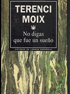 9788447301263_no-digas-que-fue-un-sueno-spanish-edition_front-10.jpg No digas que fue un sueño (spanish edition)