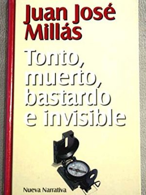 9788447315499_tonto-muerto-bastardo-e-invisible_front-3.jpg Tonto, muerto, bastardo e invisible