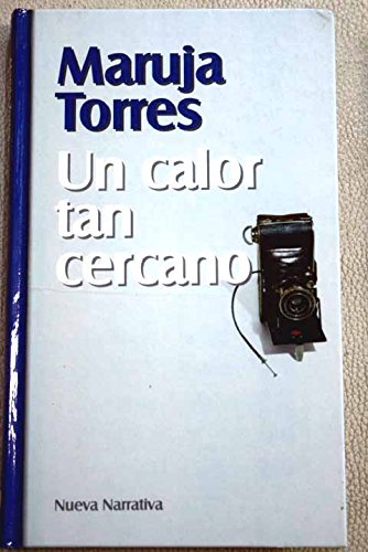 9788447315888_un-calor-tan-cercano_front-4.jpg Un calor tan cercano