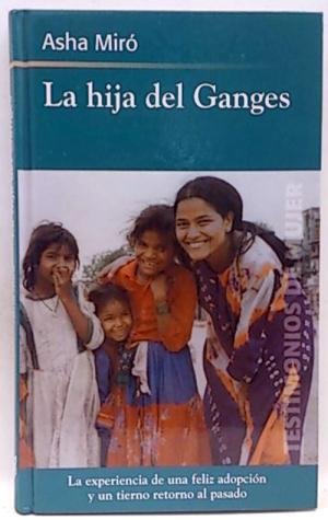 9788447333264_la-hija-del-ganges-the-daughter-of-ganges-spanish-edition_front-1.jpg La hija del ganges/ the daughter of ganges (spanish edition)