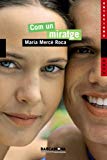 Com un miratge (llibres infantils i juvenils - antaviana - antaviana nova) (catalan edition)