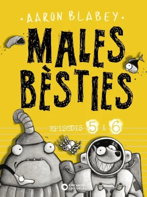 Males bèsties. episodis 5 i 6