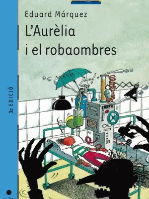 9788466103619_laurelia-i-el-robaombres_front-2.webp L'aurèlia i el robaombres