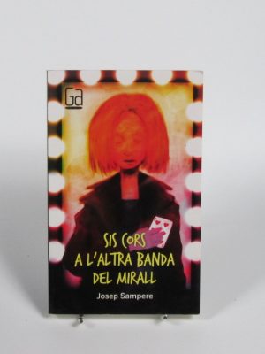 Sis cors a l'altra banda del mirall
