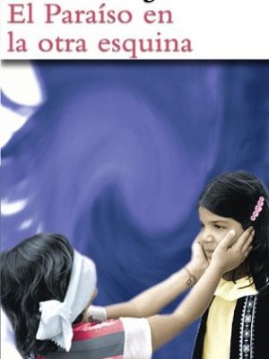 9788466313230_el-paraiso-en-la-otra-esquinathe-way-to-paradise-spanish-edition_front-1.jpg El paraiso en la otra esquina/the way to paradise (spanish edition)