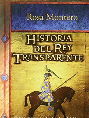 Historia del rey transparente / the story of the translucent king (spanish edition)