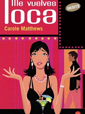 9788466320580_me-vuelves-loca-spanish-edition_front-3.jpg Me vuelves loca (spanish edition)