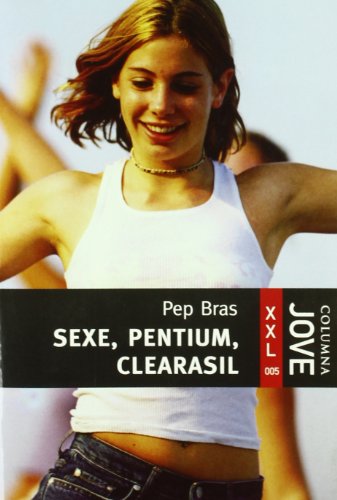 9788466406185_sexe-pentium-clearasil-jove-xxl-catalan-edition_front-1.jpg Sexe, pentium, clearasil (jove xxl) (catalan edition)