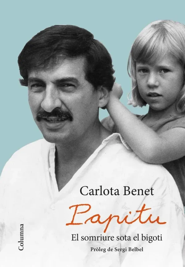 Papitu. el somriure sota el bigoti