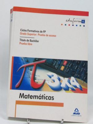 9788466541442_matematicas-para-pruebas-de-acceso-a-ciclos-formativos-de-grado-superior-y-prueba-libre-para-la-obtencion-del-titulo-de-bachiller_front-2.jpg Matemáticas para pruebas de acceso a ciclos formativos de grado superior y prueba libre para la obtención del título de bachiller